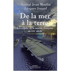 De la mer � la terre : Les enjeux de la Marine fran�aise au XXIe si�cle