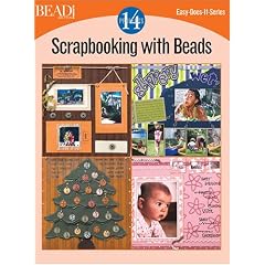 Scrapbooking with Beads: 14 Projects (Easy-Does-It)