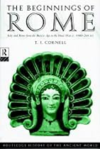The Beginnings of Rome, 753-264 B.C. (The Routledge History of the Ancient World)