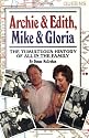 Archie & Edith, Mike & Gloria: The Tumultuous History of All in the Family