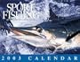 Sport Fishing 2003 Calendar: The Magazine of Saltwater Fishing