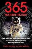 365 modern history : from World War Two to the World Wide Web : great stories in modern history for every day of the year