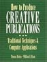 How To Produce Creative Publications