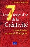Revue Village Mondial  / Les 7 règles d'or de la créativité : L'imagination au coeur de l'entreprise