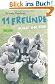 Elf Freunde m�sst ihr sein: Fu�ballroman