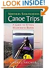 Northern Saskatchewan Canoe Trips: A Guide to 15 Wilderness Rivers