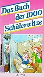 Das Buch der 1000 Sch&uuml;lerwitze - ( Ab 8 J.) - Nikolaus Lenz