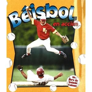 Beisbol En Accion Baseball in Action (Deportes En Accion) (Spanish Edition) by Sarah Dann and John Crossingham