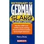 Dictionary of German Slang and Colloquial Expressions (Barron's)