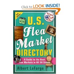 U.S. Flea Market Directory, 3rd Edition: A Guide to the Best Flea Markets in all 50 States (U S Flea Market Directory)