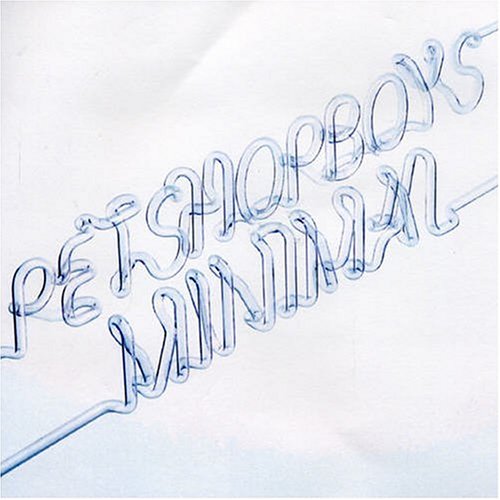 Pet Shop Boys - Minimal, Pt. 2 - Zortam Music