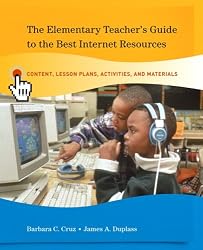 The Elementary Teacher's Guide to the Best Internet Resources