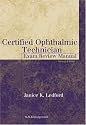 Certified Ophthalmic Technician Exam Review Manual (The Basic Bookshelf for Eyecare Professionals)