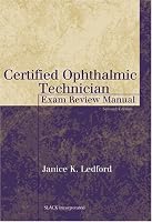 Certified Ophthalmic Technician Exam Review Manual (The Basic Bookshelf for Eyecare Professionals)