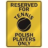 RESERVED FOR  T-ENNIS POLISH PLAYERS ONLY  PARKING SIGN COUNTRY POLAND