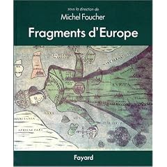 Fragments d'Europe. Atlas de l'Europe m�diane et orientale
