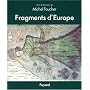 Fragments d'Europe. Atlas de l'Europe médiane et orientale