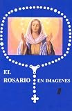 El Rosario En Imagenes (Spanish Edition)