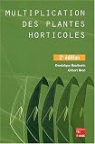 Multiplication des plantes horticoles. 2�me �dition