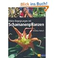Meine Begegnungen mit Schamanenpflanzen