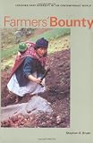 Farmers` Bounty: The Survival of Crop Diversity in the Modern World (Yale Agrarian Studies)