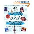 The Olive and the Caper: Adventures in Greek Cooking