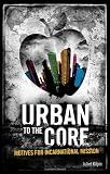 Urban to the core : motives for incarnational mission