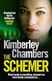 Cover of The Schemer by Kimberley Chambers 0007435010