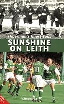 Sunshine on Leith: Hibernian's Finest Sons