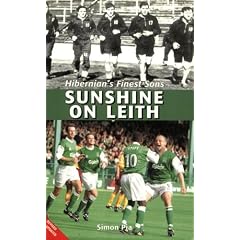 Sunshine on Leith: Hibernian's Finest Sons