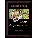Anthro Ferus - Der Au�enseitervon "Diana Seufert"