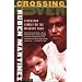 Crossing Over: A Mexican Family on the Migrant Trail