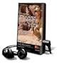 Digging for the Truth: One Man's Epic Adventure Exploring the World's Greatest Archaeological Mysteries [With Earbuds] (Playaway Adult Nonfiction)