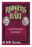 Rodgers & Hart : bewitched, bothered, and bedeviled : an anecdotal account / by Samuel Marx and Jan Clayton