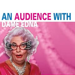 Dame Edna Everage: An Audience with