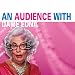 Dame Edna Everage: An Audience with