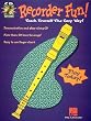 Recorder Fun! Teach Yourself the Easy Way!