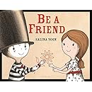 Be a Friend