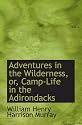 Adventures in the Wilderness, or, Camp-Life in the Adirondacks