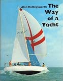 The way of a yacht : an introduction to the comparative anatomy of offshore sailing craft