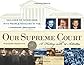 Our Supreme Court: A History with 14 Activities (For Kids series)
