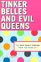 Tinker Belles and Evil Queens: The Walt Disney Company from the Inside Out