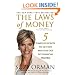 The Laws of Money : 5 Timeless Secrets to Get Out and Stay Out of Financial Trouble
