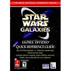 Star Wars Galaxies: An Empire Divided Quick Reference Guide (Prima's Official Strategy Guide)