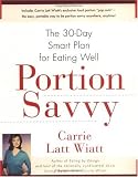 Portion Savvy: The 30-Day Smart Plan for Eating Well