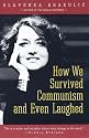 How We Survived Communism & Even Laughed