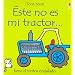 Este No Es Mi Tractor: Tiene El Motor Ondulado (Toca, Toca!) (Spanish Edition)