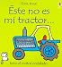Este No Es Mi Tractor: Tiene El Motor Ondulado (Toca, Toca!) (Spanish Edition)