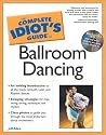 Complete Idiot's Guide to Ballroom Dancing