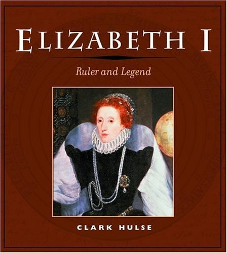 Elizabeth I: RULER AND LEGEND